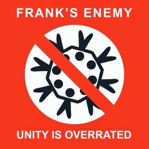 Frank's Enemy : Unity Is Overrated